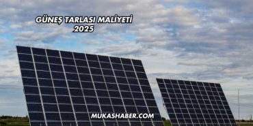 Güneş Tarlası Maliyeti 2025