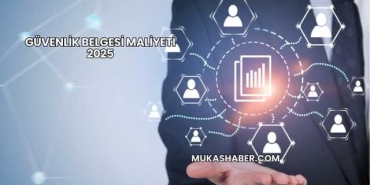 Güvenlik Belgesi Maliyeti 2025