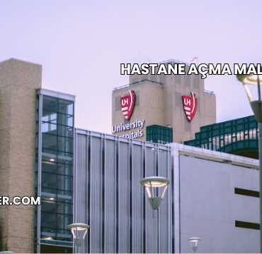 Hastane Açma Maliyeti 2025
