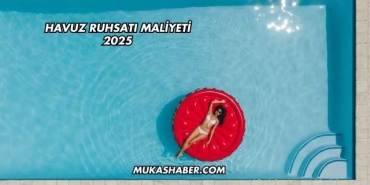Havuz Ruhsatı Maliyeti 2025