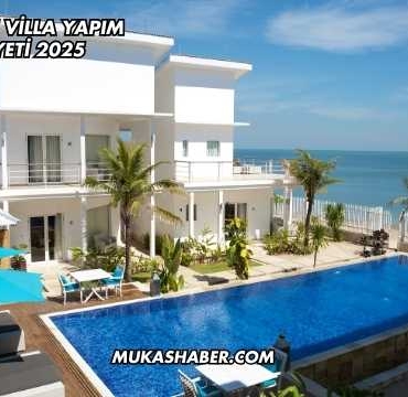 Havuzlu Villa Yapım Maliyeti 2025