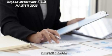 İnşaat Metrekare Birim Maliyeti 2025