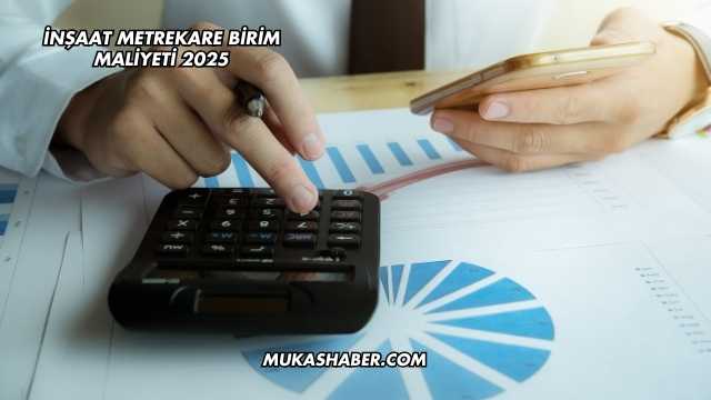 İnşaat Metrekare Birim Maliyeti 2025