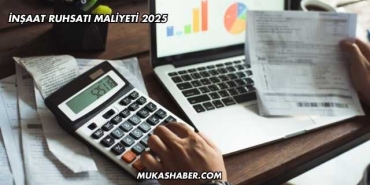İnşaat Ruhsatı Maliyeti 2025