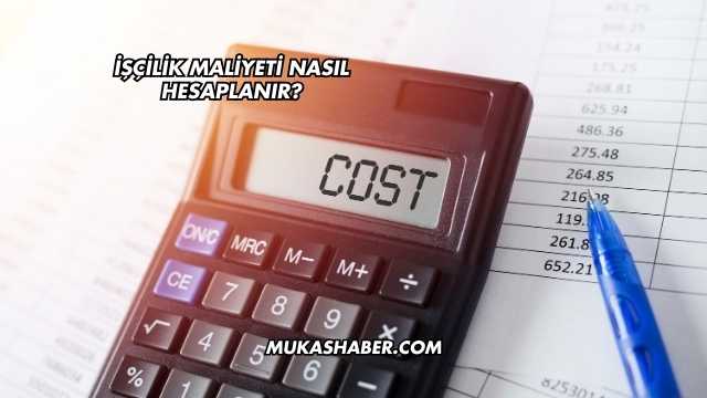 İşçilik Maliyeti Nasıl Hesaplanır?