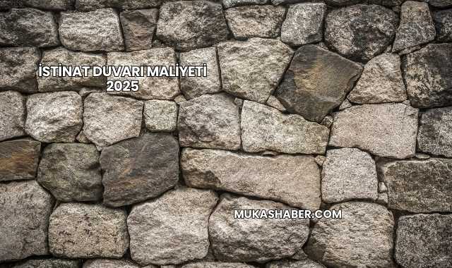 İstinat Duvarı Maliyeti 2025
