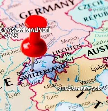 İsviçre’de Yaşam Maliyeti 2025