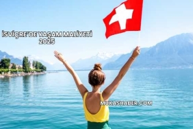 İsviçre’de Yaşam Maliyeti 2025