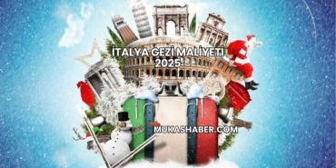 İtalya Gezi Maliyeti 2025
