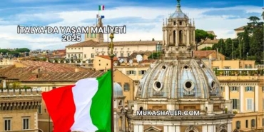 İtalya’da Yaşam Maliyeti 2025