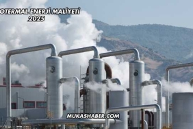 Jeotermal Enerji Maliyeti 2025