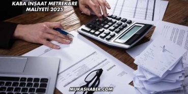 Kaba İnşaat Metrekare Maliyeti 2025