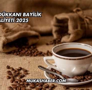 Kahve Dükkanı Bayilik Maliyeti 2025
