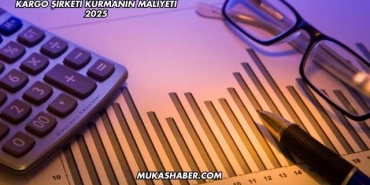 Kargo Şirketi Kurmanın Maliyeti 2025