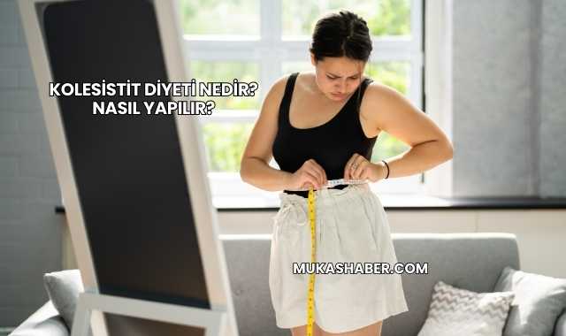 Kolesistit Diyeti Nedir? Nasıl Yapılır?