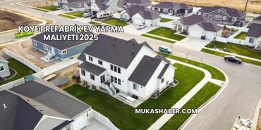 Köye Prefabrik Ev Yapma Maliyeti 2025