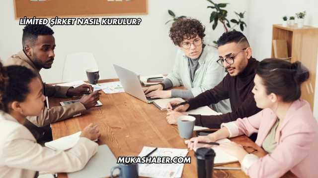 Limited Şirket Nasıl Kurulur?