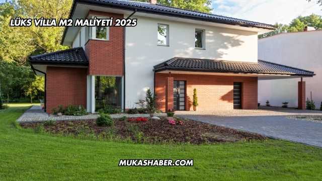 Lüks Villa m2 Maliyeti 2025