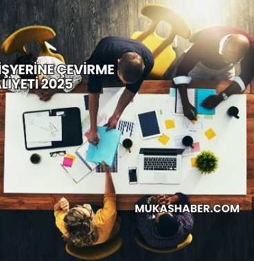 Meskeni İşyerine Çevirme Maliyeti 2025