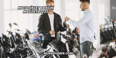 Motosiklet Bayilik maliyeti 2025