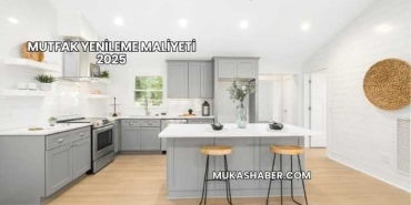 Mutfak Yenileme Maliyeti 2025
