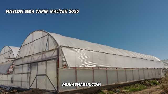Naylon Sera Yapım Maliyeti 2025
