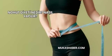 Nohut Diyeti Nedir? Nasıl Yapılır?