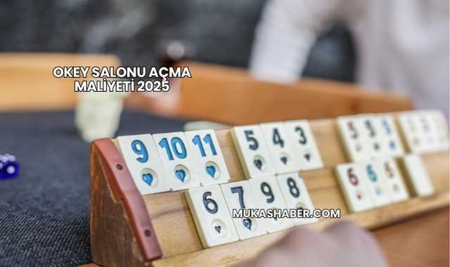 Okey Salonu Açma Maliyeti 2025