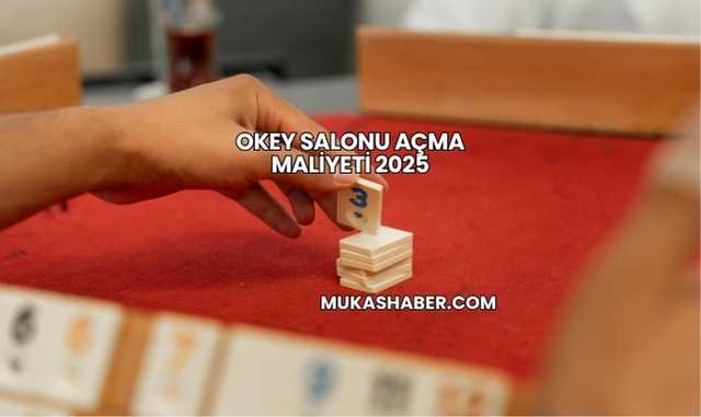 Okey Salonu Açma Maliyeti 2025