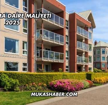 Ortalama Daire Maliyeti 2025