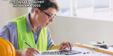 Otel İnşaat Maliyeti Hesaplama 2025