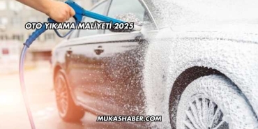 Oto Yıkama Maliyeti 2025