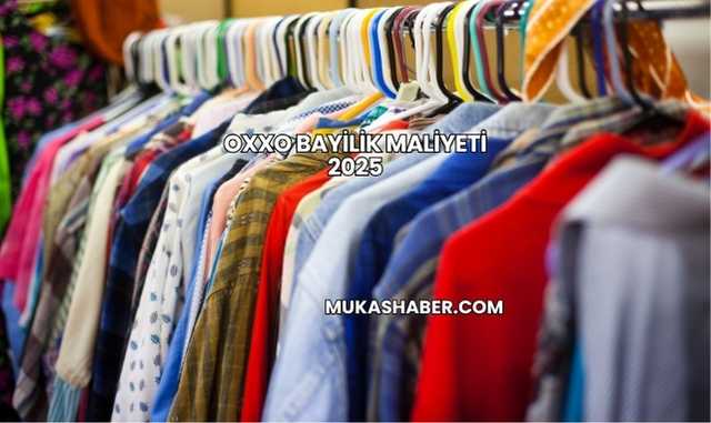 Oxxo Bayilik Maliyeti 2025