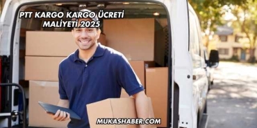 PTT Kargo Kargo Ücreti Maliyeti 2025