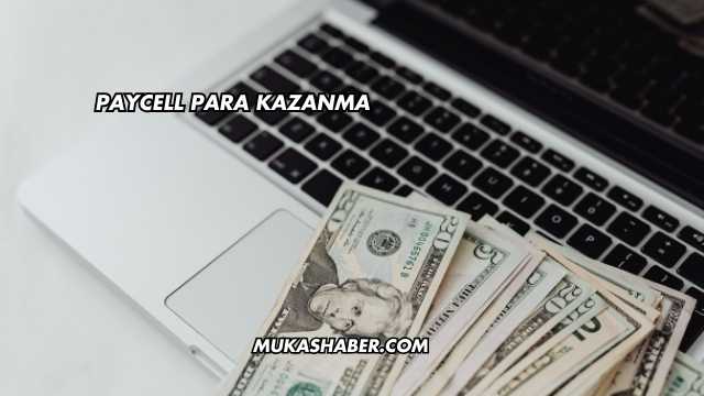 Paycell Para Kazanma