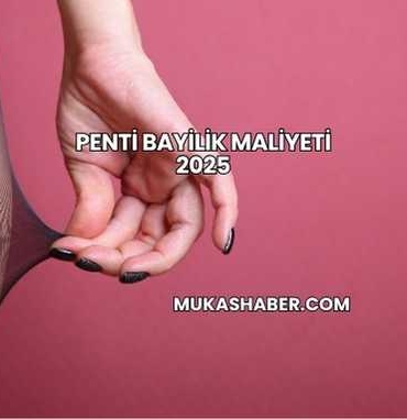 Penti Bayilik Maliyeti 2025