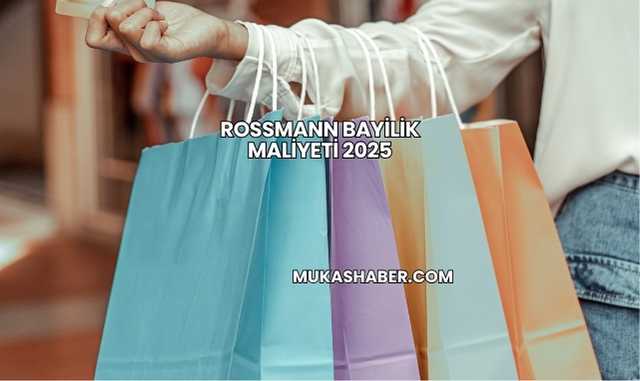 Rossmann Bayilik Maliyeti 2025