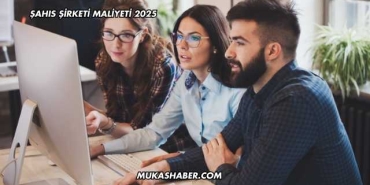 Şahıs Şirketi Maliyeti 2025