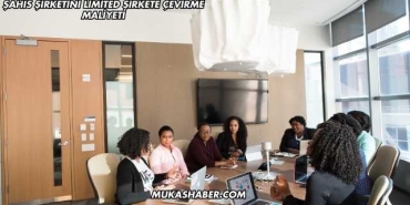 Şahıs Şirketini Limited Şirkete Çevirme Maliyeti