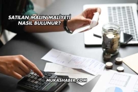 Satılan Malın Maliyeti Nasıl Bulunur?