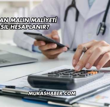 Satılan Malın Maliyeti Nasıl Hesaplanır?