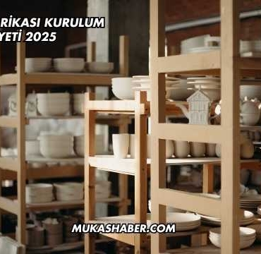 Seramik Fabrikası Kurulum Maliyeti 2025