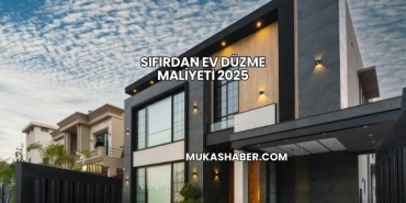 Sıfırdan Ev Düzme Maliyeti 2025