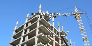 Sıfırdan Ev Yapma Maliyeti 2025