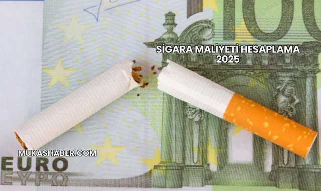 Sigara Maliyeti Hesaplama 2025