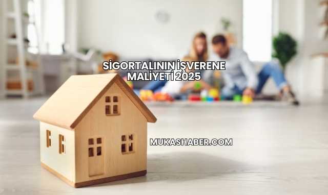 Sigortalının İşverene Maliyeti 2025