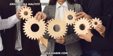 Şirket Açma Maliyeti 2025