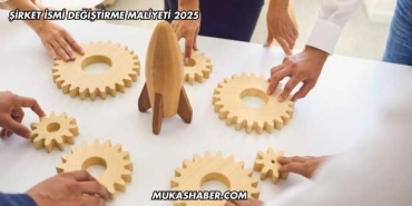 Şirket İsmi Değiştirme Maliyeti 2025