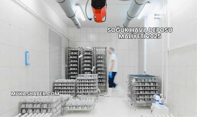 Soğuk Hava Deposu Maliyeti 2025
