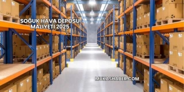 Soğuk Hava Deposu Maliyeti 2025